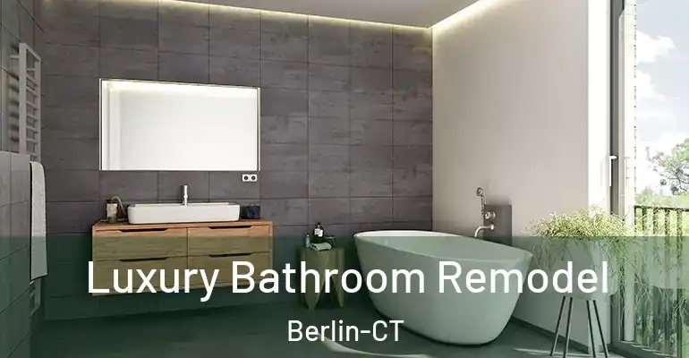 inner Bathroom imggen Luxury Bathroom Remodel Berlin-CT